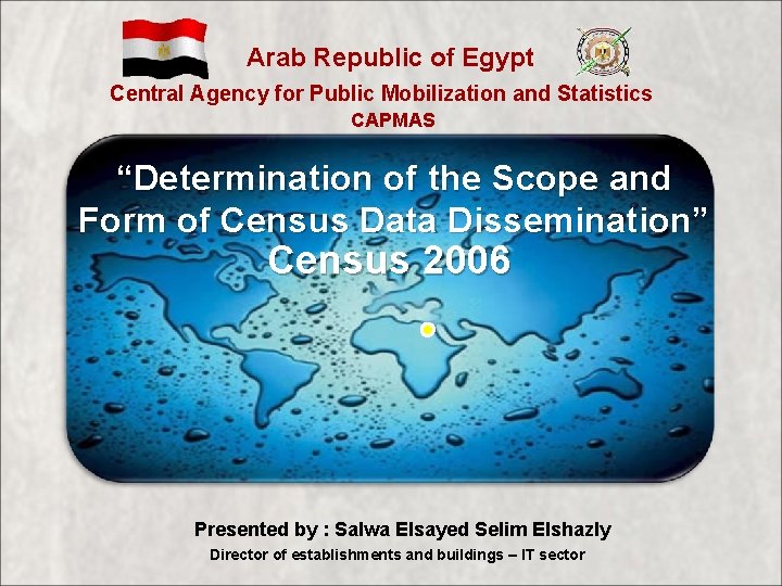 Arab Republic of Egypt Central Agency for Public Mobilization and Statistics CAPMAS “Determination of