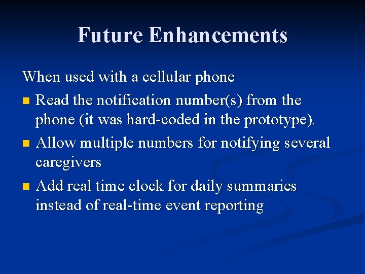 Future Enhancements When used with a cellular phone n Read the notification number(s) from Future Enhancements When used with a cellular phone n Read the notification number(s) from