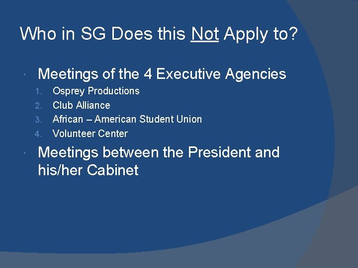 Who in SG Does this Not Apply to? Meetings of the 4 Executive Agencies