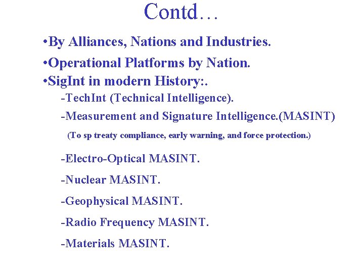 Contd… • By Alliances, Nations and Industries. • Operational Platforms by Nation. • Sig.