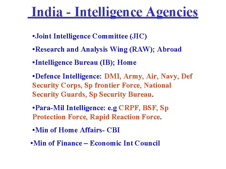 India - Intelligence Agencies • Joint Intelligence Committee (JIC) • Research and Analysis Wing