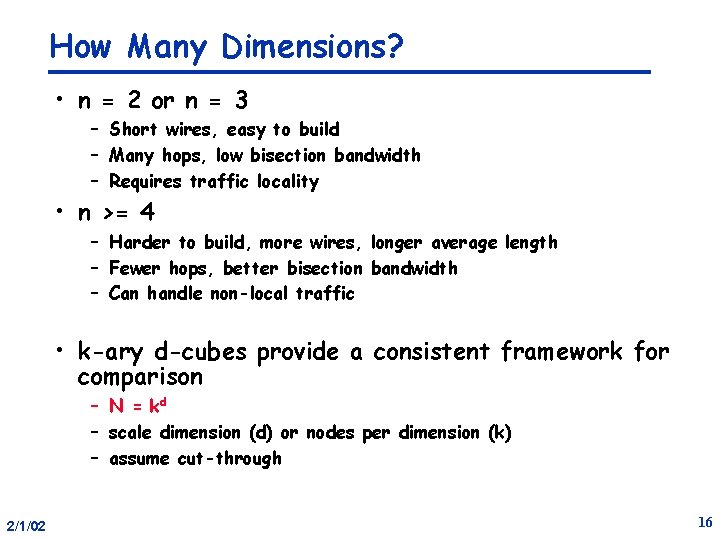 How Many Dimensions? • n = 2 or n = 3 – Short wires,