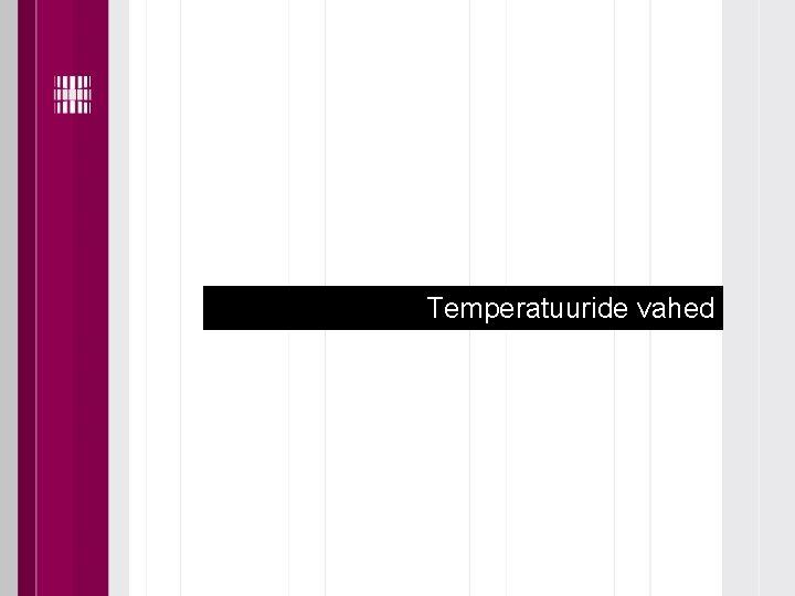 Temperatuuride vahed 