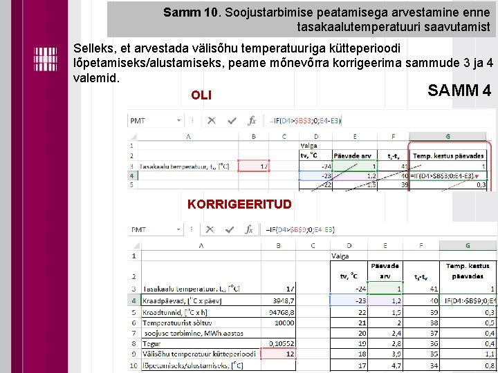 Samm 10. Soojustarbimise peatamisega arvestamine enne tasakaalutemperatuuri saavutamist Selleks, et arvestada välisõhu temperatuuriga kütteperioodi