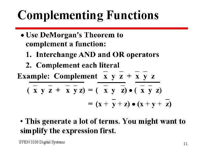 Complementing Functions • This generate a lot of terms. You might want to simplify