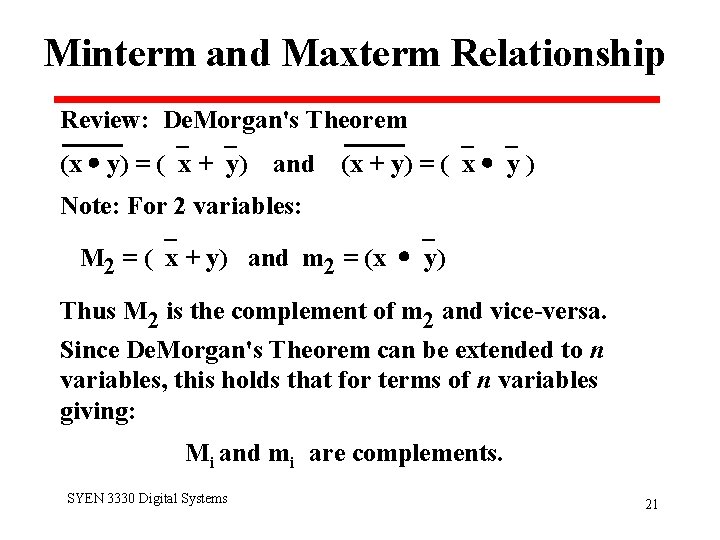 Minterm and Maxterm Relationship Review: De. Morgan's Theorem (x · y) = (`x +`y)