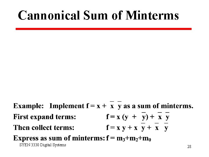 Cannonical Sum of Minterms SYEN 3330 Digital Systems 28 