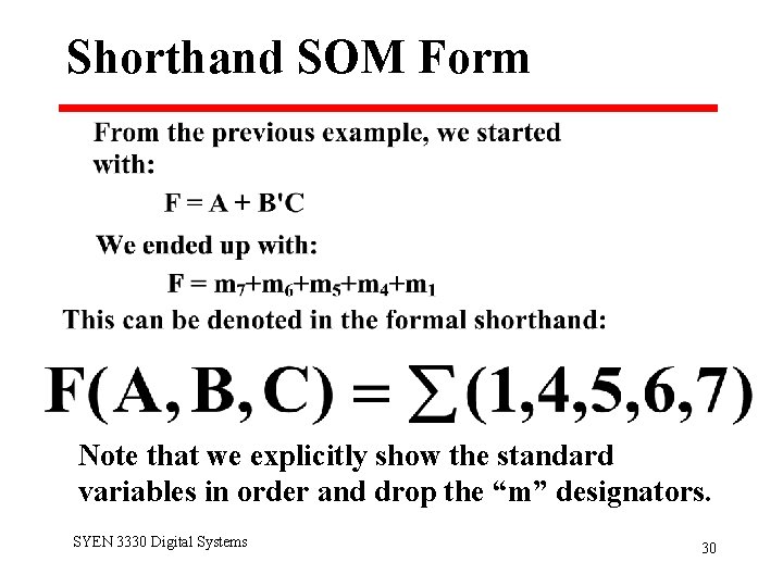 Shorthand SOM Form Note that we explicitly show the standard variables in order and