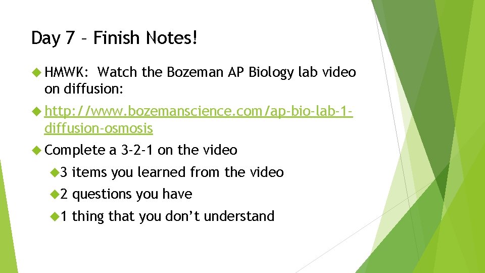 Day 7 – Finish Notes! HMWK: Watch the Bozeman AP Biology lab video on