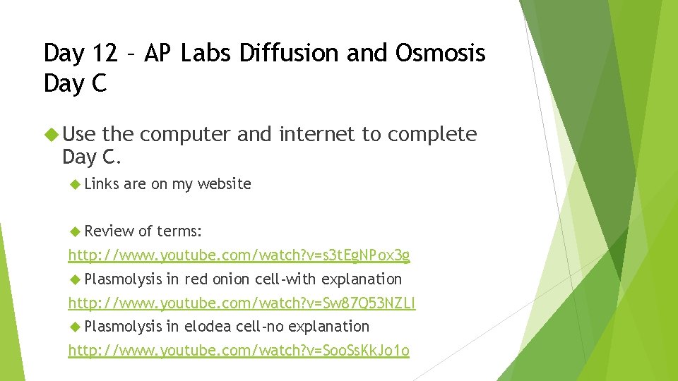 Day 12 – AP Labs Diffusion and Osmosis Day C Use the computer and