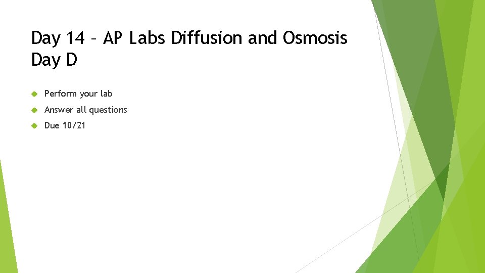 Day 14 – AP Labs Diffusion and Osmosis Day D Perform your lab Answer