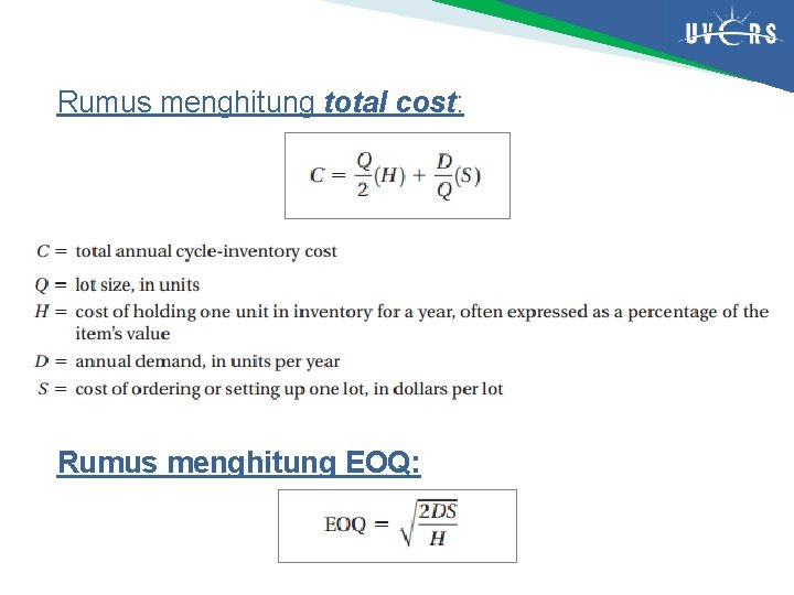 Rumus menghitung total cost: Rumus menghitung EOQ: 