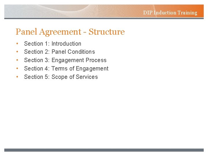 DIP Induction Training Panel Agreement - Structure • • • Section 1: Introduction Section
