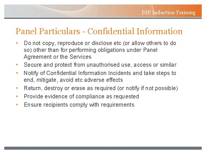 DIP Induction Training Panel Particulars - Confidential Information • Do not copy, reproduce or