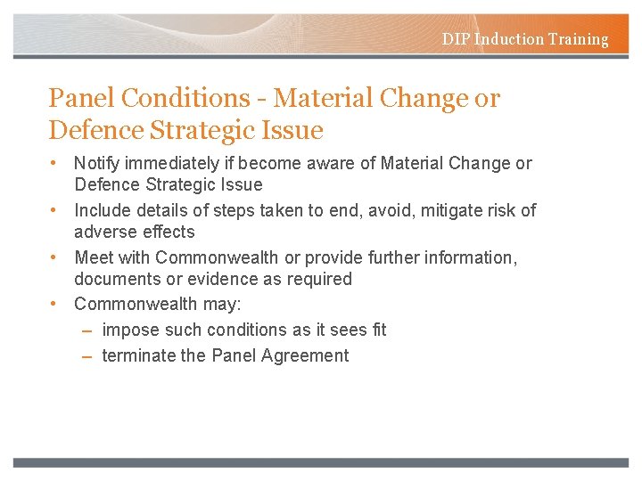 DIP Induction Training Panel Conditions - Material Change or Defence Strategic Issue • Notify