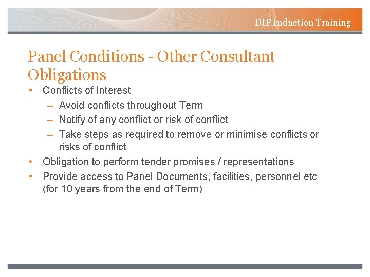 DIP Induction Training Panel Conditions - Other Consultant Obligations • Conflicts of Interest –