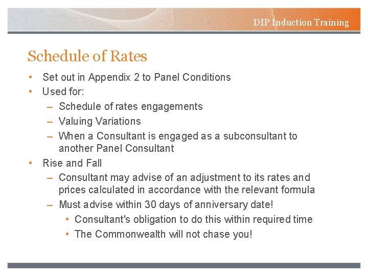 DIP Induction Training Schedule of Rates • Set out in Appendix 2 to Panel