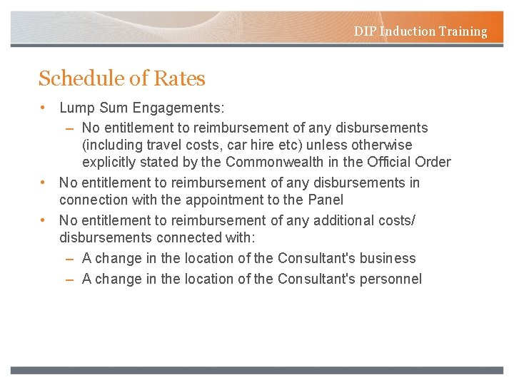 DIP Induction Training Schedule of Rates • Lump Sum Engagements: – No entitlement to