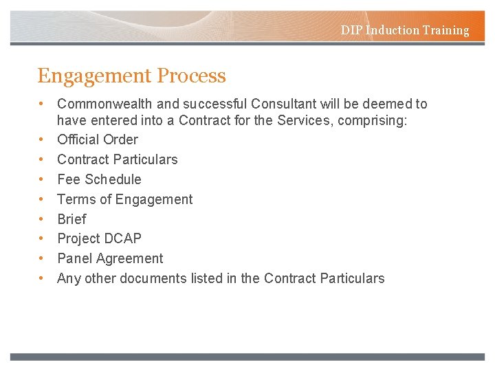 DIP Induction Training Engagement Process • Commonwealth and successful Consultant will be deemed to