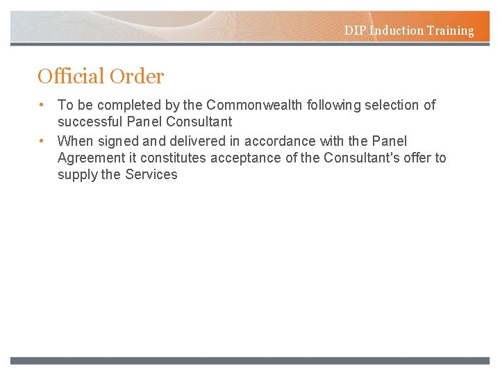 DIP Induction Training Official Order • To be completed by the Commonwealth following selection