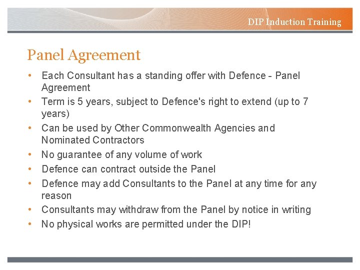 DIP Induction Training Panel Agreement • Each Consultant has a standing offer with Defence