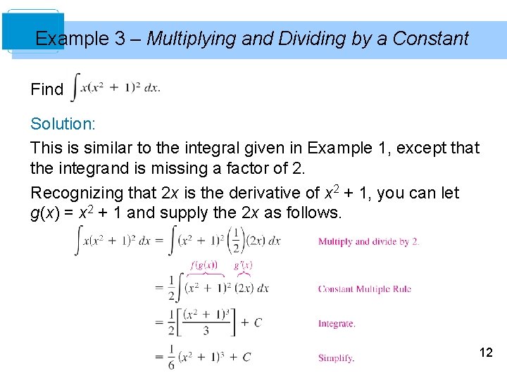Example 3 – Multiplying and Dividing by a Constant Find Solution: This is similar