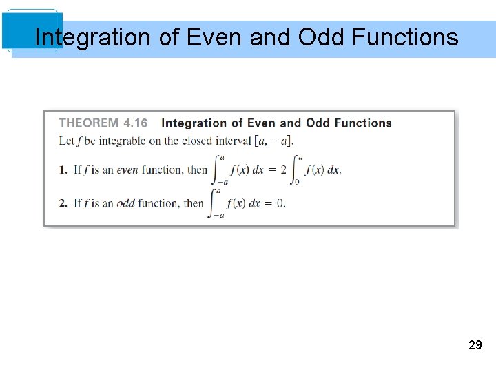 Integration of Even and Odd Functions 29 
