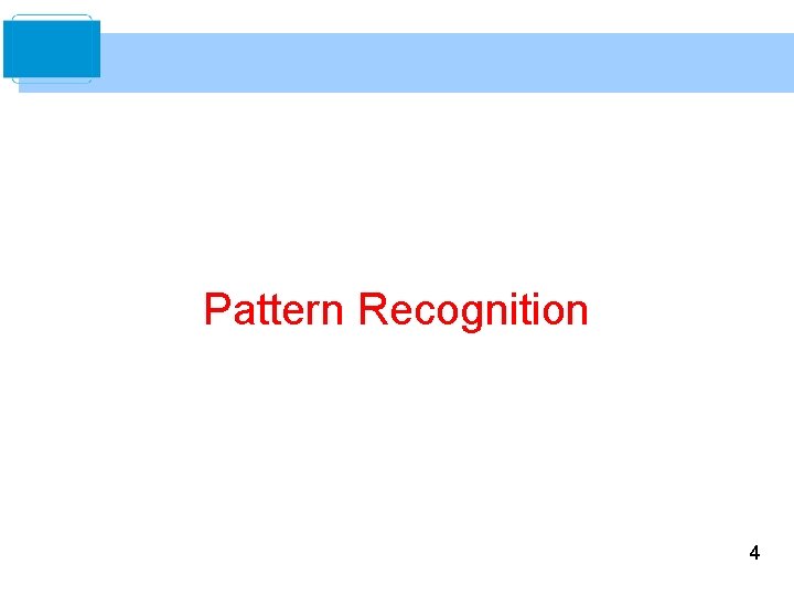 Pattern Recognition 4 