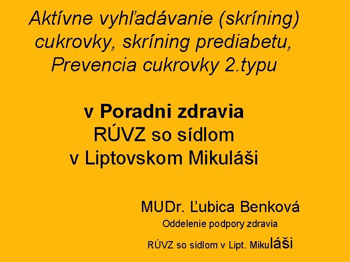 Aktívne vyhľadávanie (skríning) cukrovky, skríning prediabetu, Prevencia cukrovky 2. typu v Poradni zdravia RÚVZ