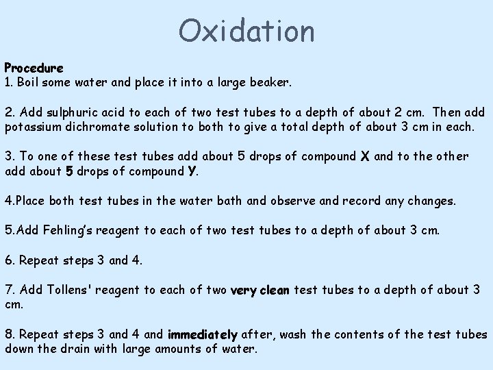 Oxidation Procedure 1. Boil some water and place it into a large beaker. 2.