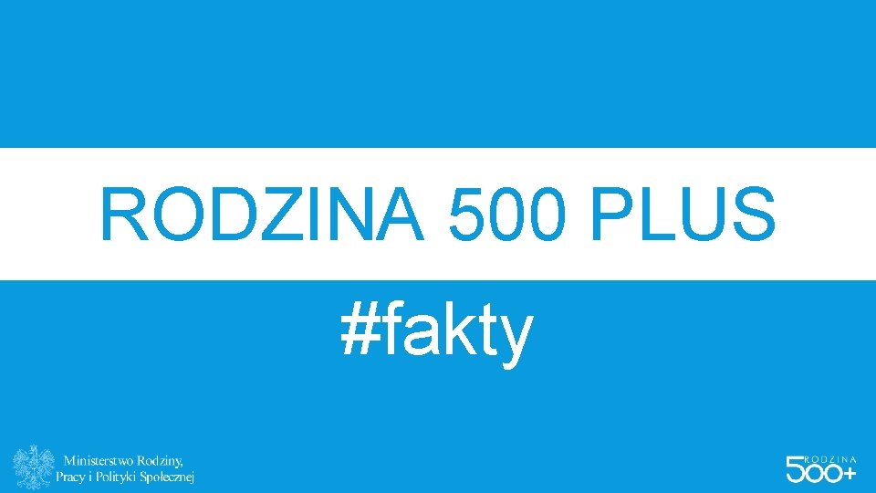 RODZINA 500 PLUS #fakty RODZINA 500 PLUS #fakty