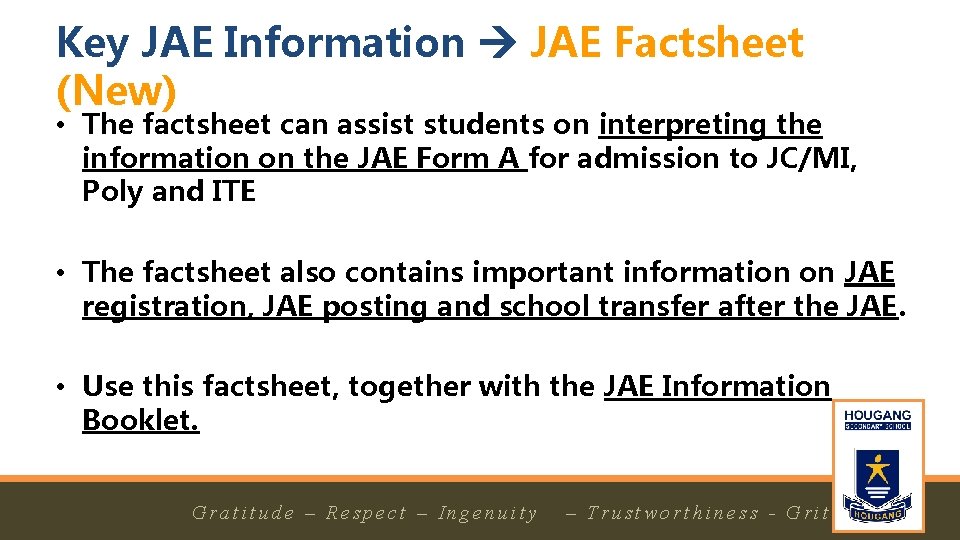 Key JAE Information JAE Factsheet (New) • The factsheet can assist students on interpreting
