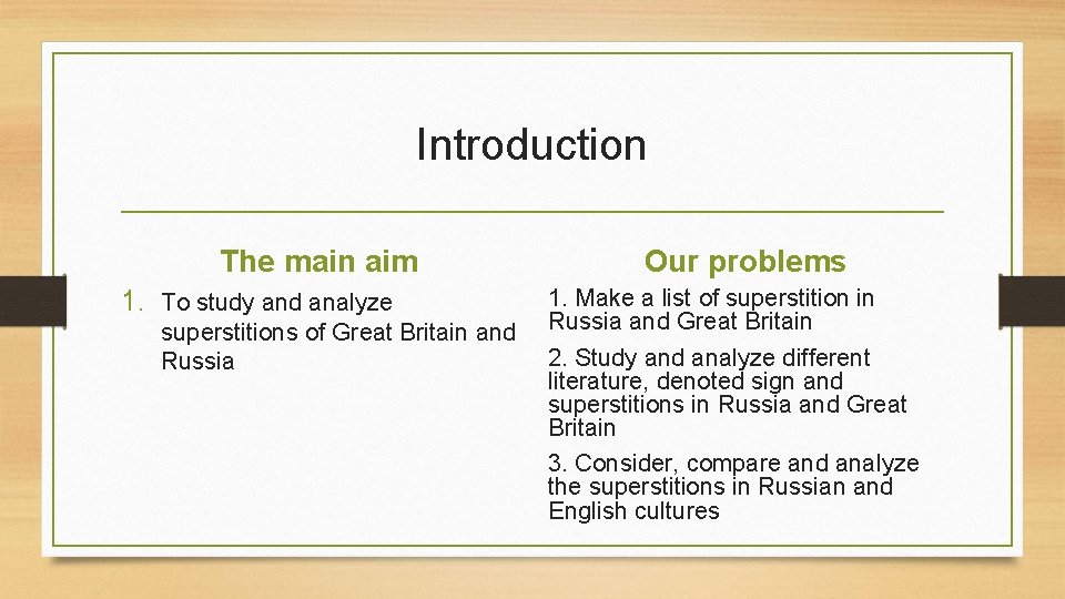 Introduction The main aim 1. To study and analyze superstitions of Great Britain and Introduction The main aim 1. To study and analyze superstitions of Great Britain and