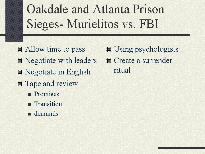 Oakdale and Atlanta Prison Sieges- Murielitos vs. FBI Allow time to pass Negotiate with