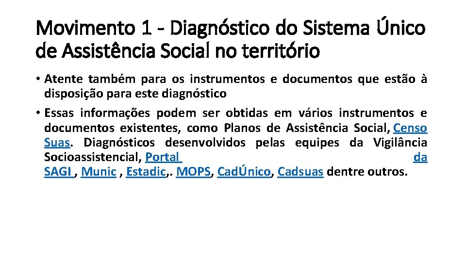 Movimento 1 - Diagnóstico do Sistema Único de Assistência Social no território • Atente