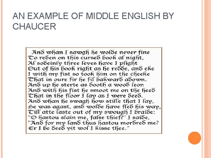AN EXAMPLE OF MIDDLE ENGLISH BY CHAUCER 