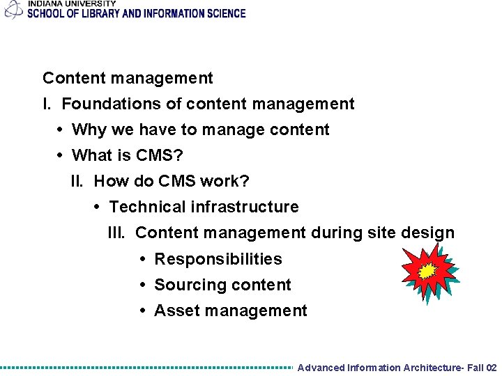 Content management I. Foundations of content management • Why we have to manage content