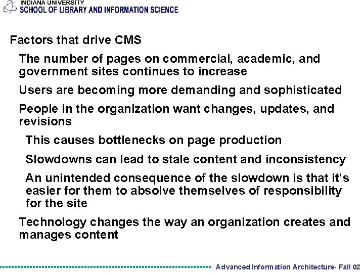 Factors that drive CMS The number of pages on commercial, academic, and government sites