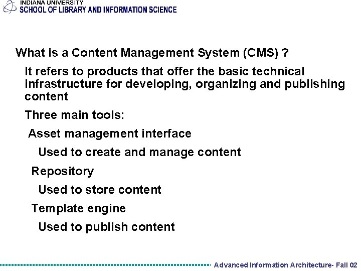 What is a Content Management System (CMS) ? It refers to products that offer