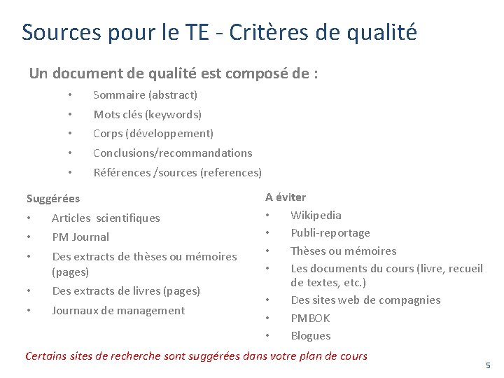 Sources pour le TE - Critères de qualité Un document de qualité est composé