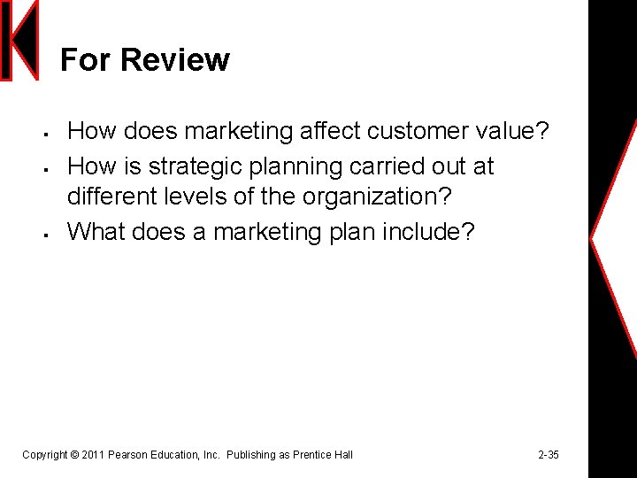 For Review § § § How does marketing affect customer value? How is strategic