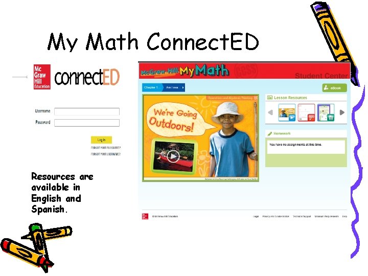 My Math Connect. ED Resources are available in English and Spanish. 