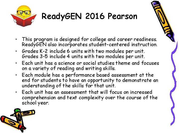 Ready. GEN 2016 Pearson • This program is designed for college and career readiness.