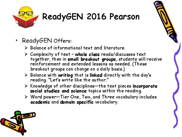 Ready. GEN 2016 Pearson • Ready. GEN Offers: Ø Balance of informational text and