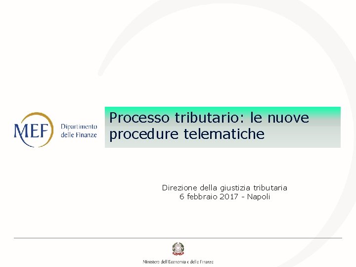 Processo tributario: le nuove procedure telematiche Direzione della giustizia tributaria 6 febbraio 2017 -