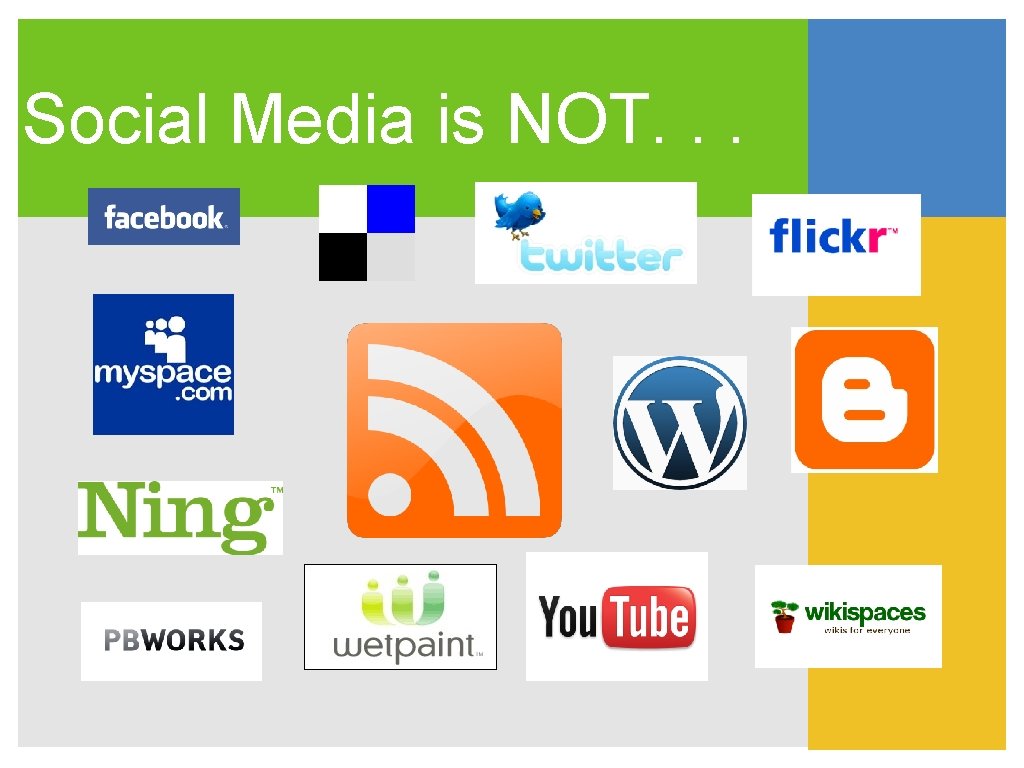 Social Media is NOT. . . 