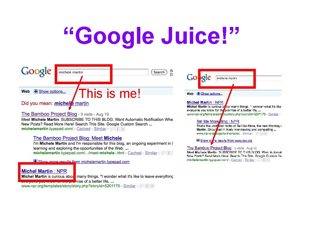 “Google Juice!” This is me! 