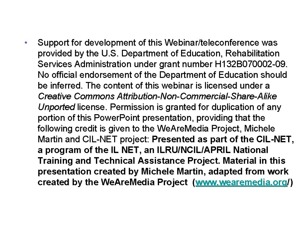  • Support for development of this Webinar/teleconference was provided by the U. S.