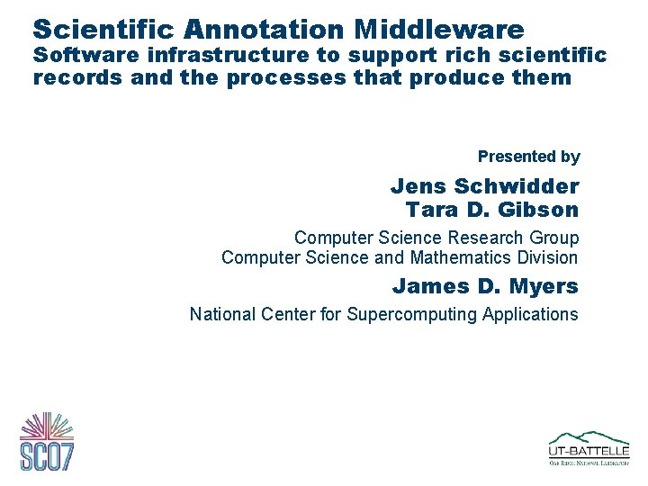 Scientific Annotation Middleware Software infrastructure to support rich scientific records and the processes that