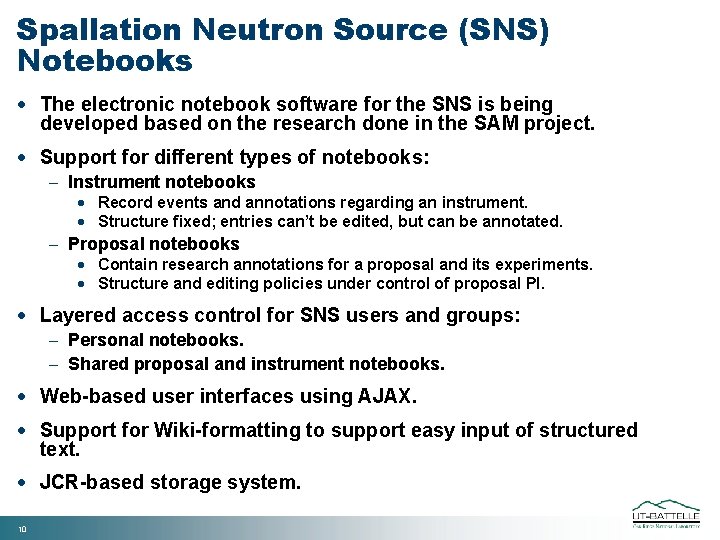 Spallation Neutron Source (SNS) Notebooks · The electronic notebook software for the SNS is